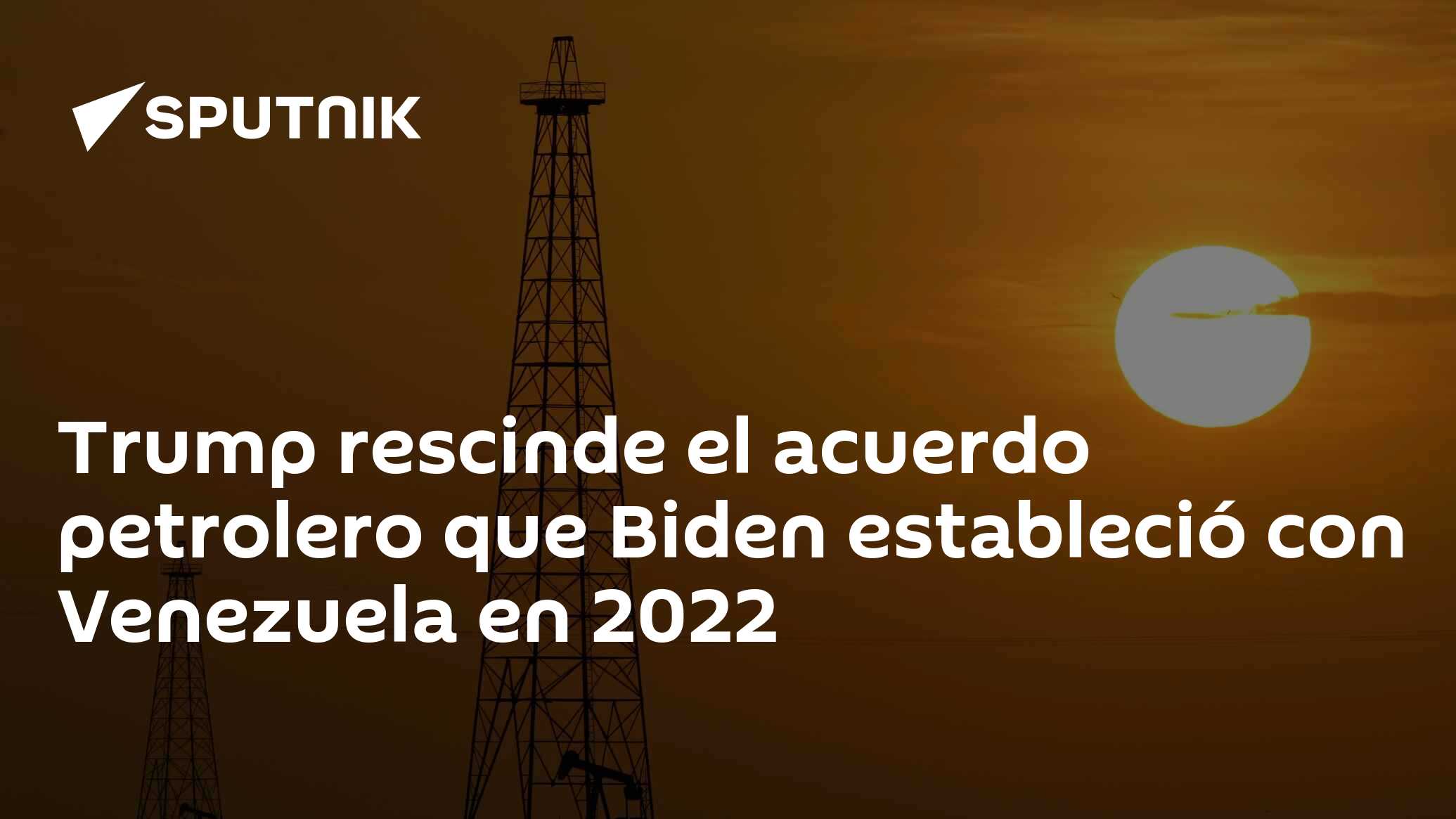 Imagen del artículo: Trump rescinde el acuerdo petrolero que Biden estableció con Venezuela en 2022
