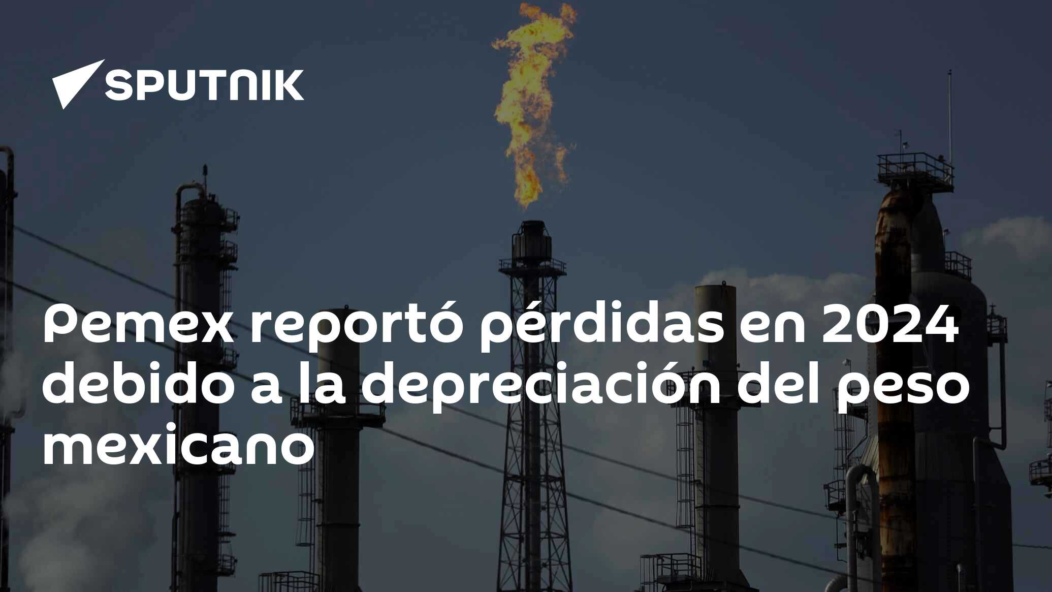 Imagen del artículo: Pemex reportó pérdidas en 2024 debido a la depreciación del peso mexicano
