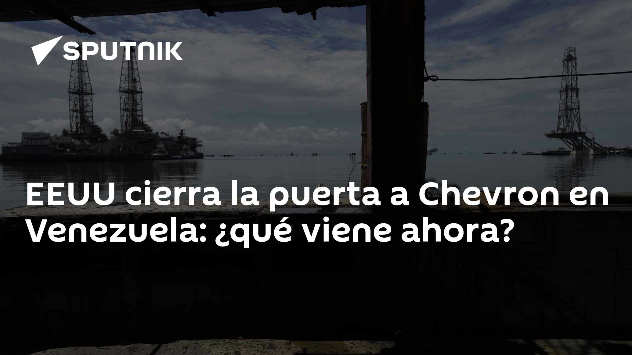 Imagen del artículo: EEUU cierra la puerta a Chevron en Venezuela: ¿qué viene ahora?