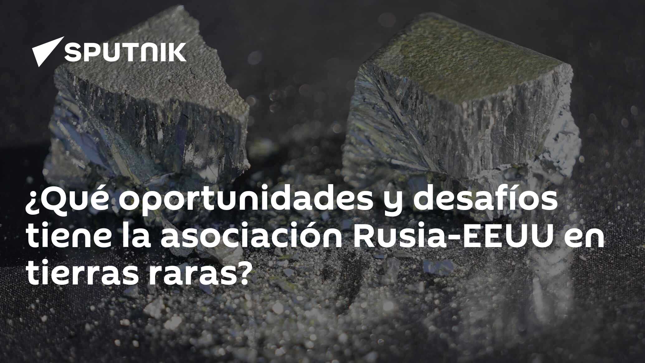 Imagen del artículo: ¿Qué oportunidades y desafíos tiene la asociación Rusia-EEUU en tierras raras?