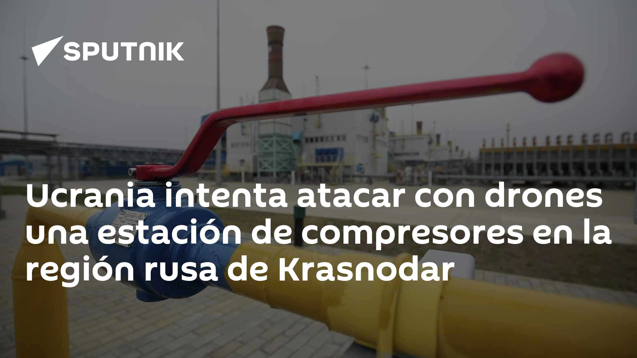 Imagen del artículo: Ucrania intenta atacar con drones una estación de compresores en la región rusa de Krasnodar