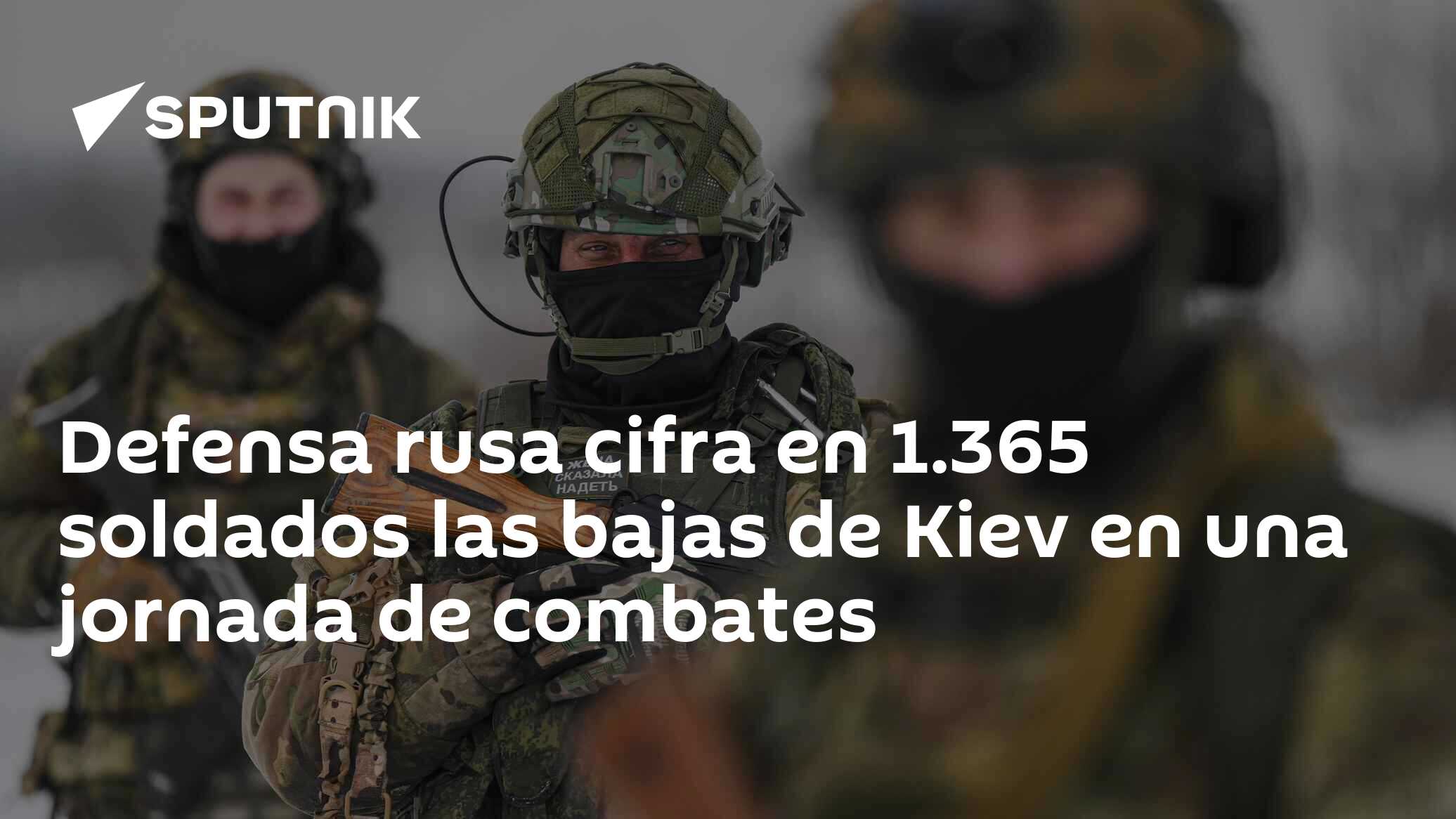 Imagen del artículo: Defensa rusa cifra en 1.365 soldados las bajas de Kiev en una jornada de combates