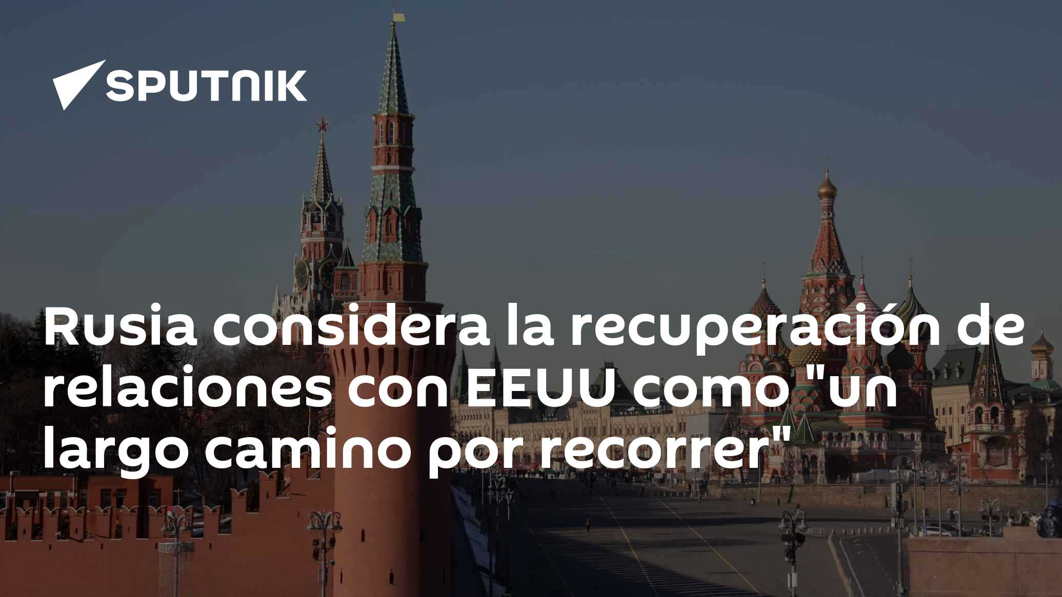 Imagen del artículo: Rusia considera la recuperación de relaciones con EEUU como 'un largo camino por recorrer'