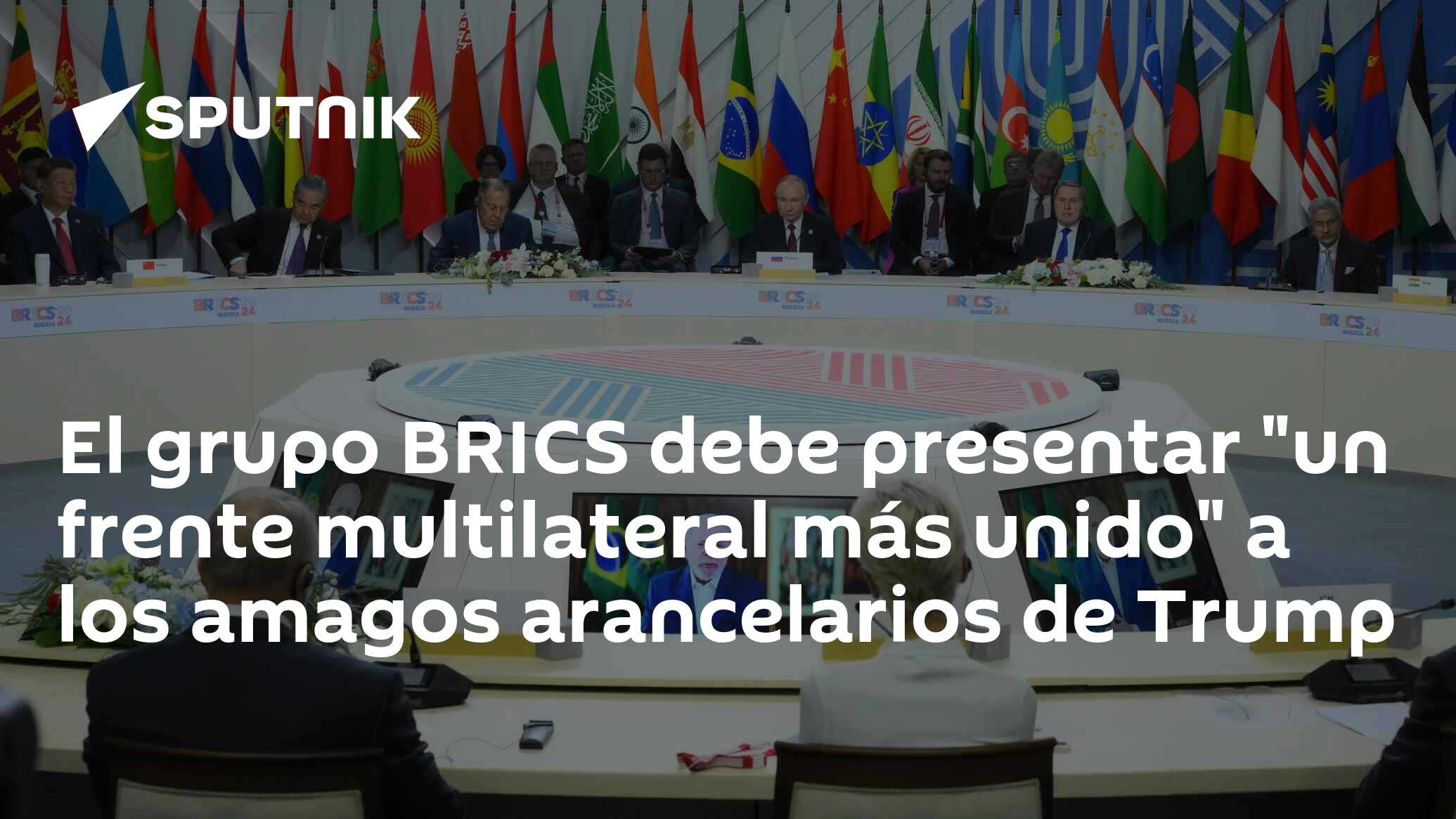 Imagen del artículo: El grupo BRICS debe presentar 'un frente multilateral más unido' a los amagos arancelarios de Trump