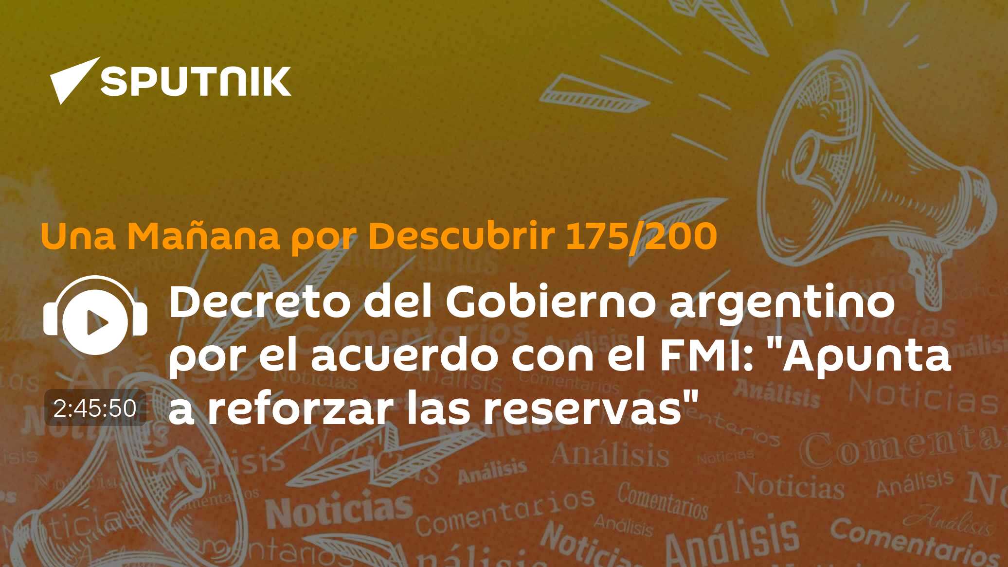 Decreto del Gobierno argentino por el acuerdo con el FMI: "Apunta a ...