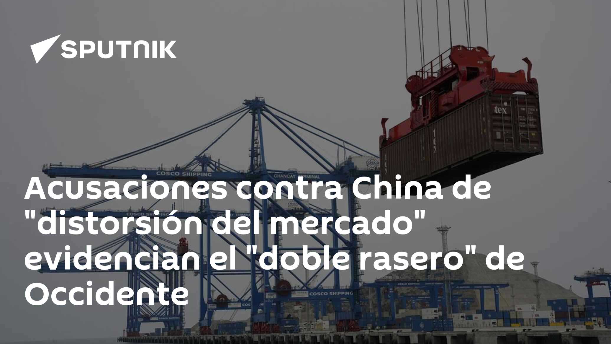 Imagen del artículo: Acusaciones contra China de 'distorsión del mercado' evidencian el 'doble rasero' de Occidente