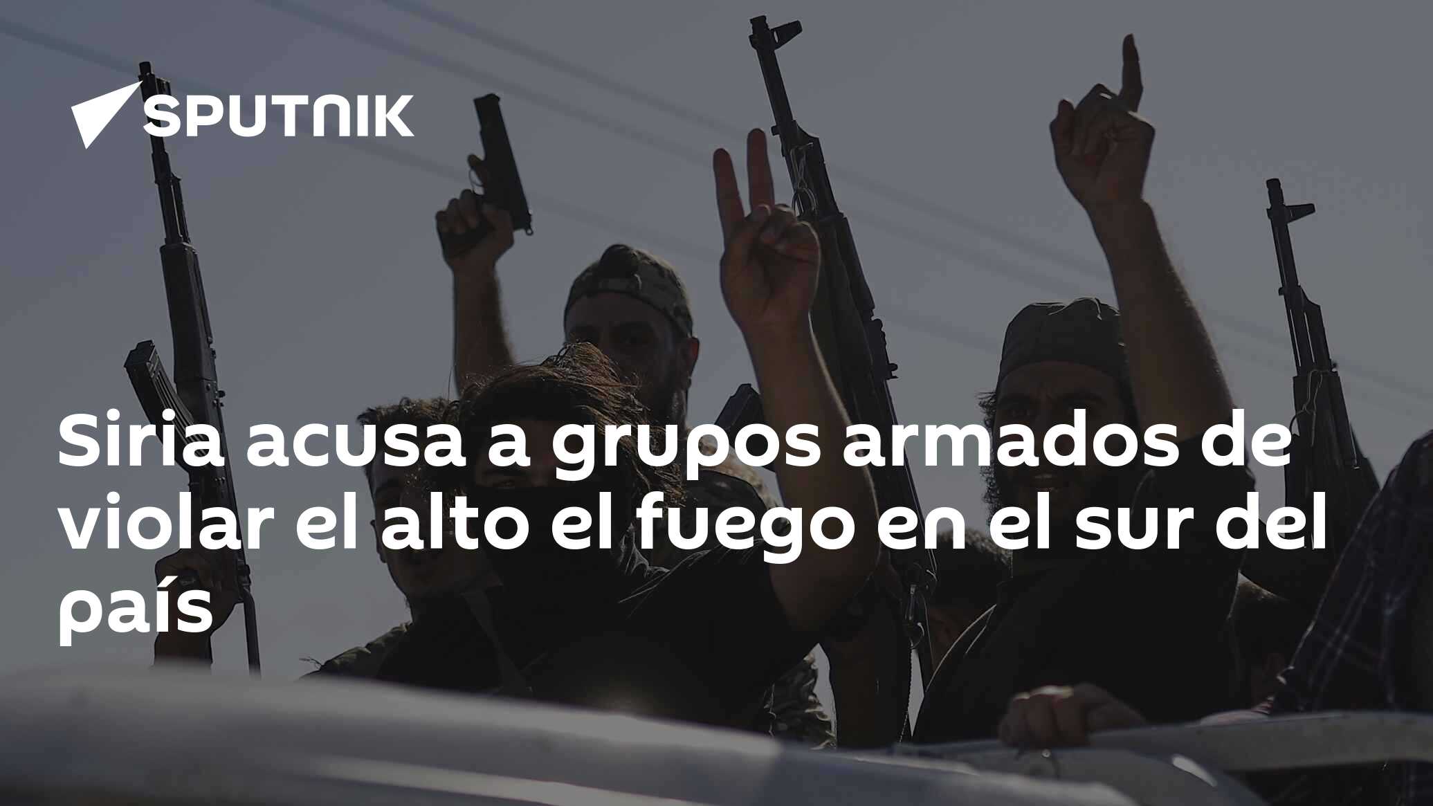 Imagen del artículo: Siria acusa a grupos armados de violar el alto el fuego en el sur del país