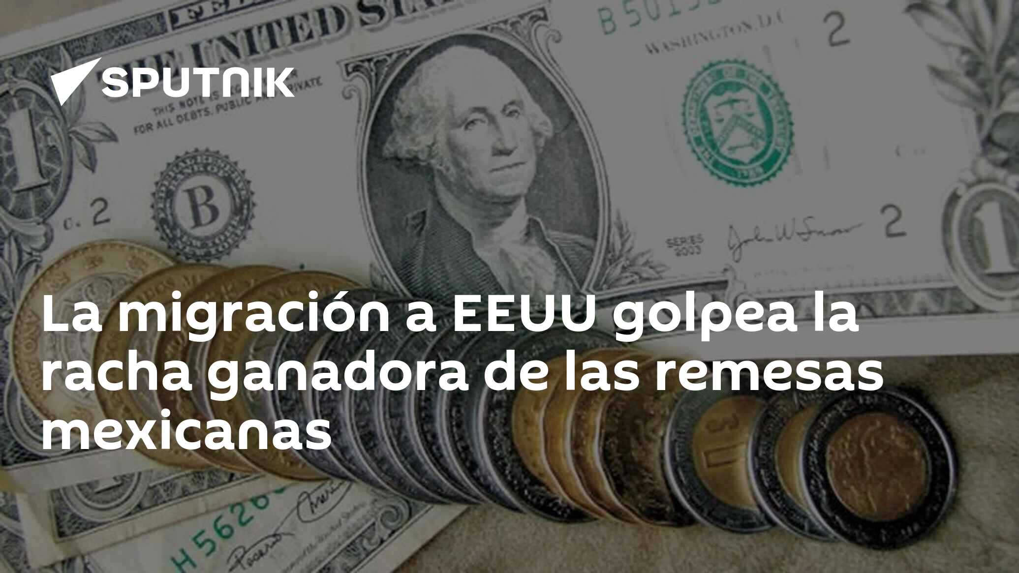 Imagen del artículo: La migración a EEUU golpea la racha ganadora de las remesas mexicanas