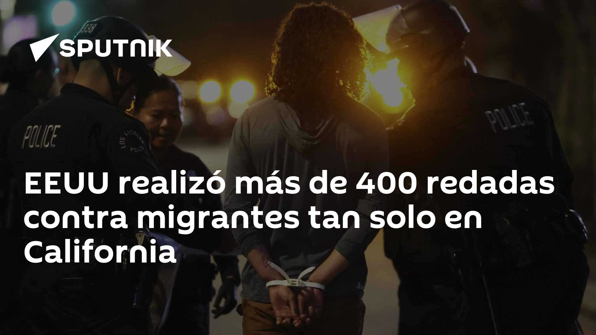 Imagen del artículo: EEUU realizó más de 400 redadas contra migrantes tan solo en California