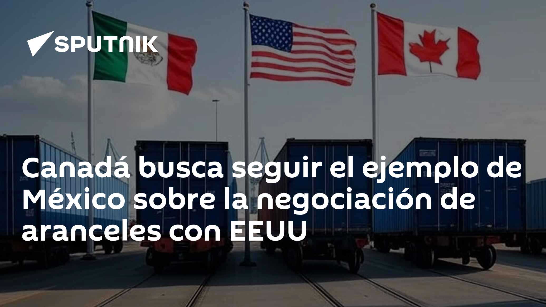 Imagen del artículo: Canadá busca seguir el ejemplo de México sobre la negociación de aranceles con EEUU