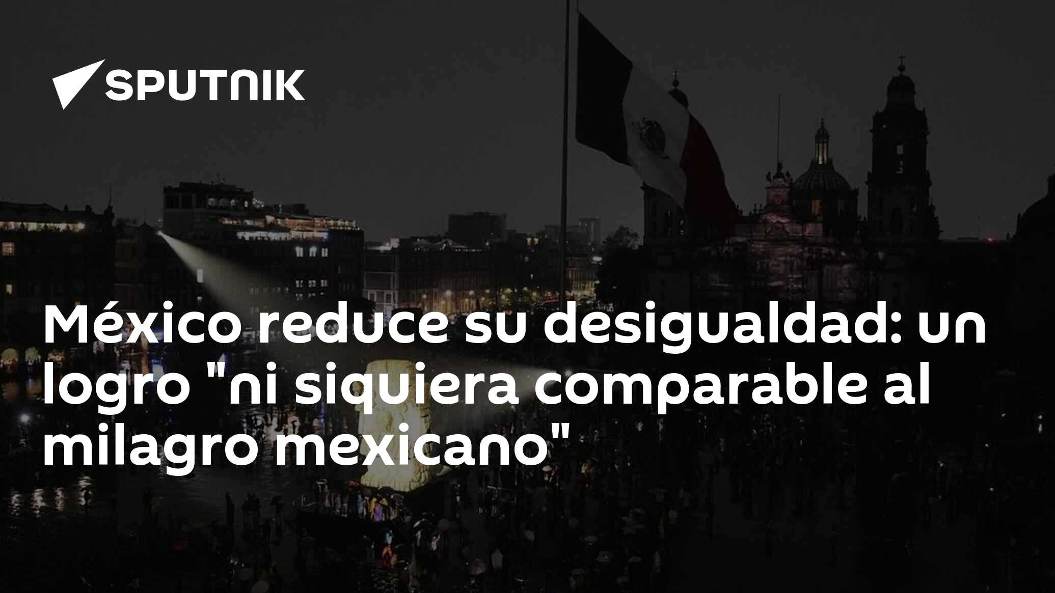 Imagen del artículo: México reduce su desigualdad: un logro 'ni siquiera comparable al milagro mexicano'