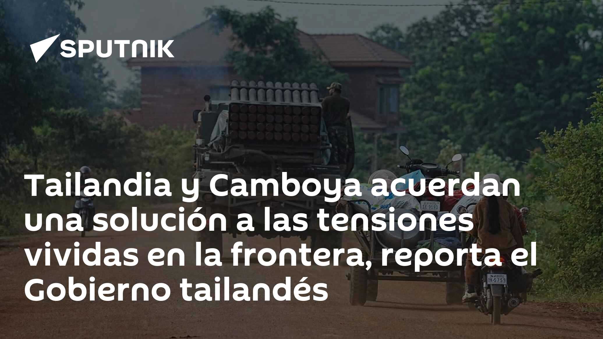 Imagen del artículo: Tailandia y Camboya acuerdan una solución a las tensiones vividas en la frontera, reporta el Gobierno tailandés