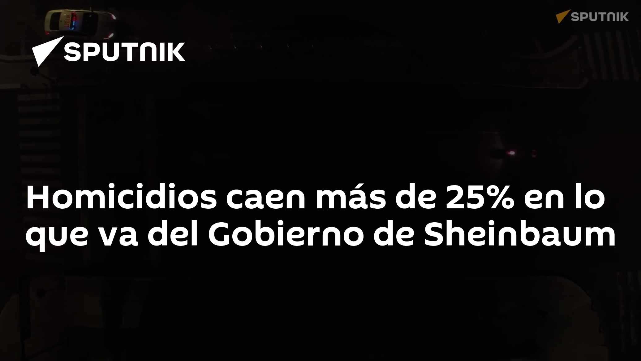 Homicidios caen más de 25% en lo que va del Gobierno de Sheinbaum - 13. ...