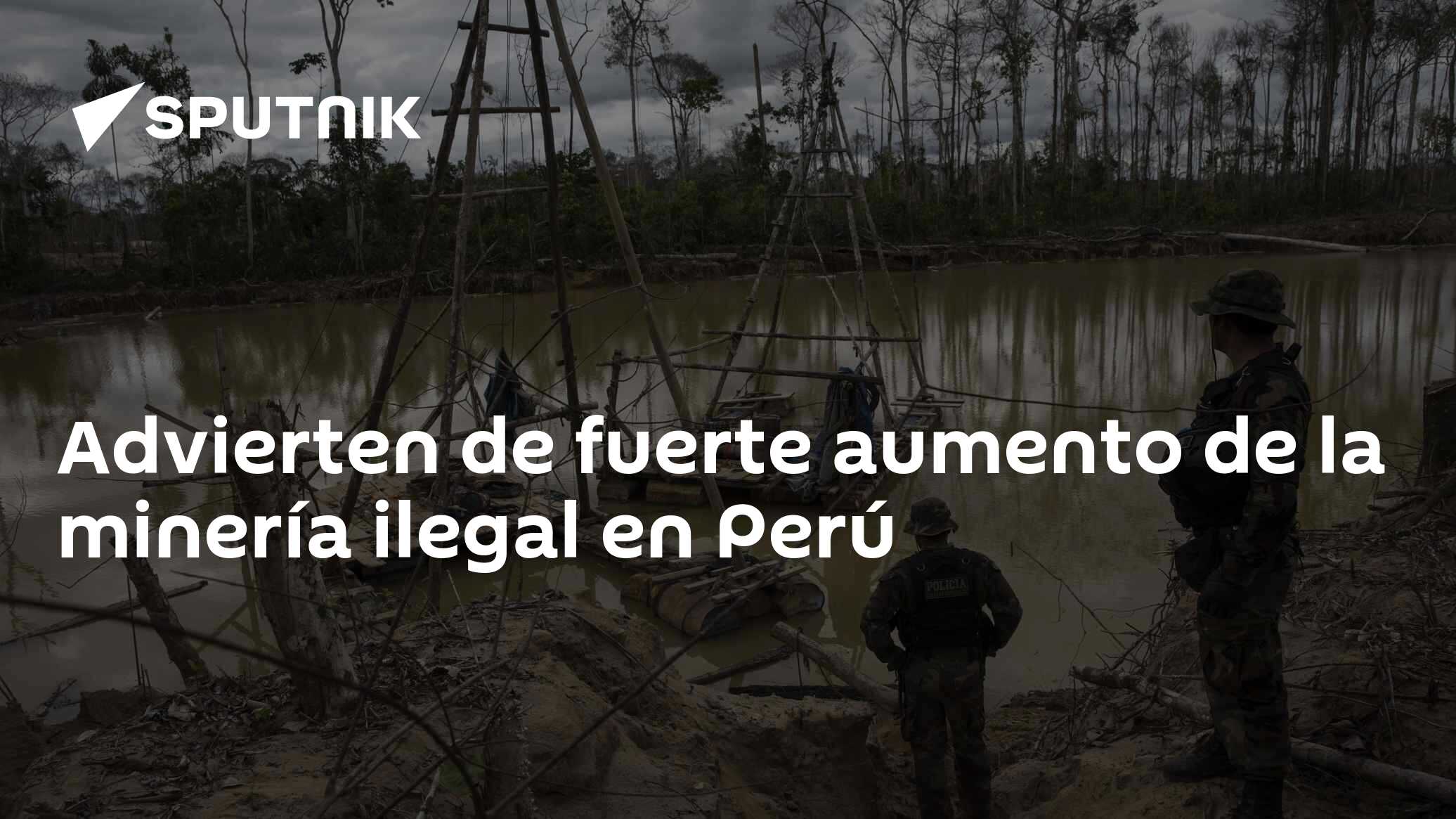Advierten de fuerte aumento de la minería ilegal en Perú - 02.09.2025 ...