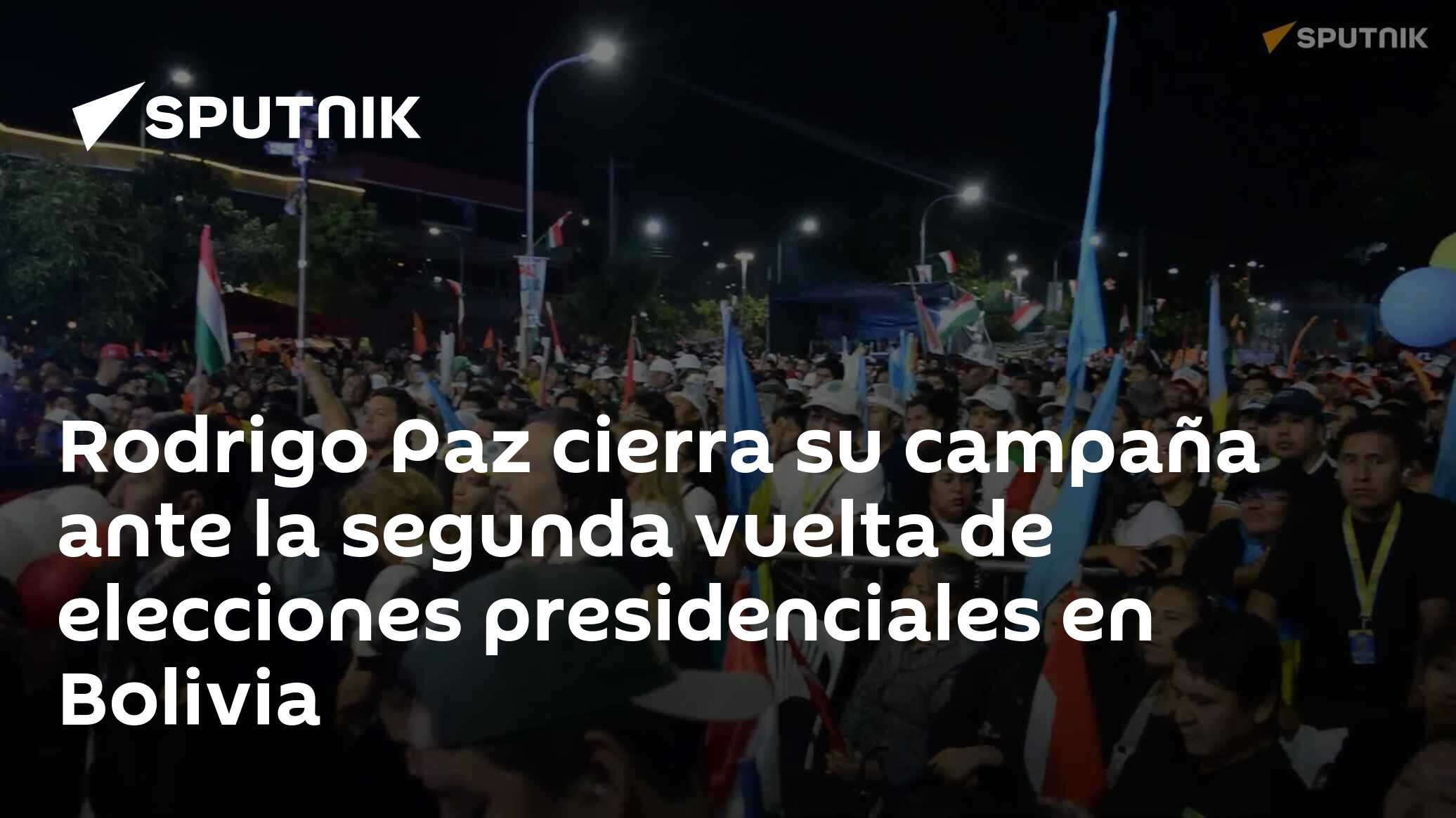 Rodrigo Paz cierra su campaña ante la segunda vuelta de elecciones ...