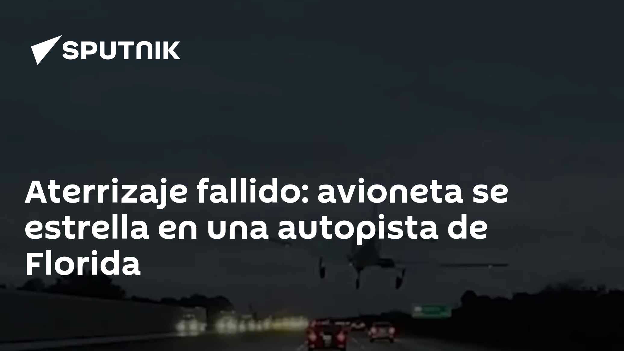 Aterrizaje fallido: avioneta se estrella en una autopista de Florida ...