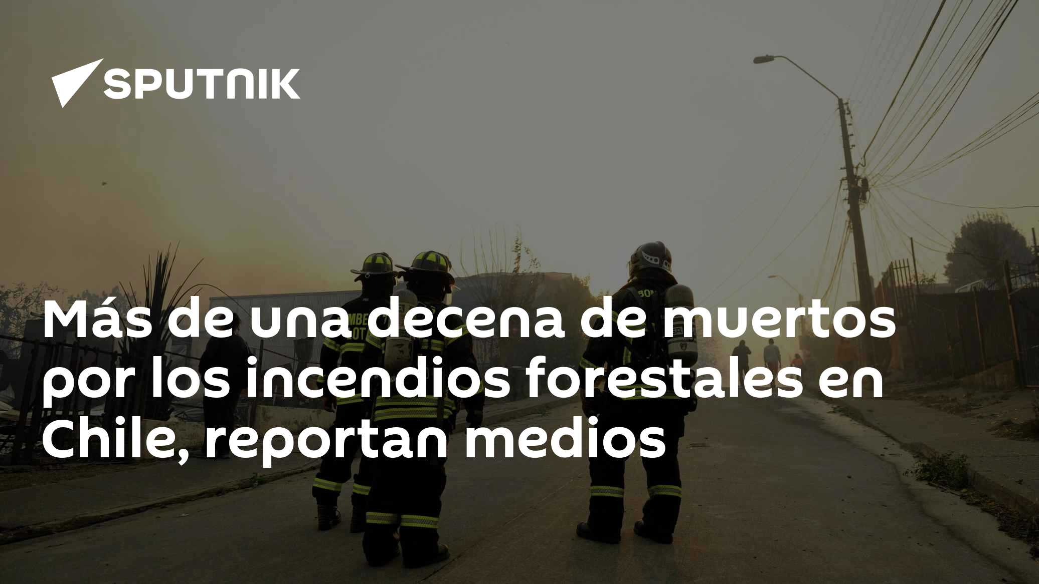 Más de una decena de muertos por los incendios forestales en Chile ...