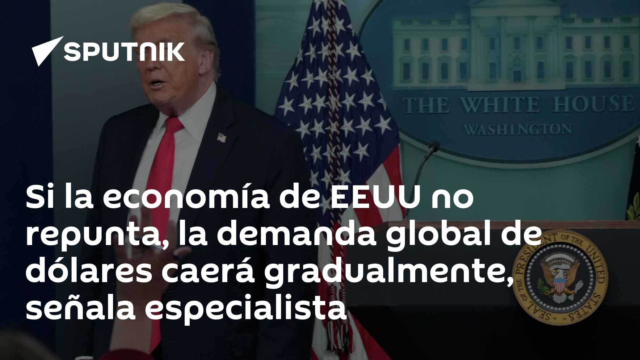 Si la economía de EEUU no repunta, la demanda global de dólares caerá ...