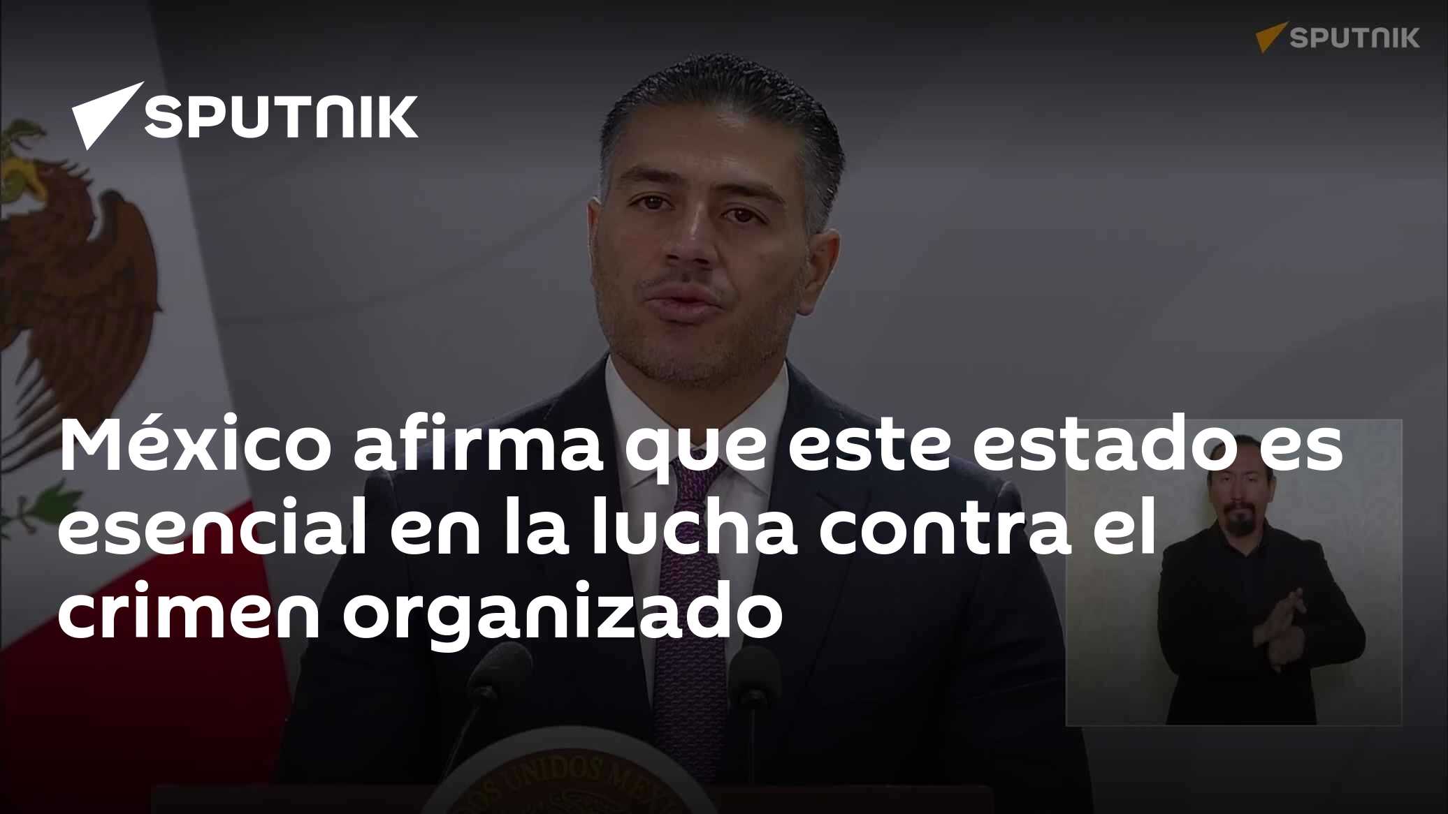 México afirma que este estado es esencial en la lucha contra el crimen ...