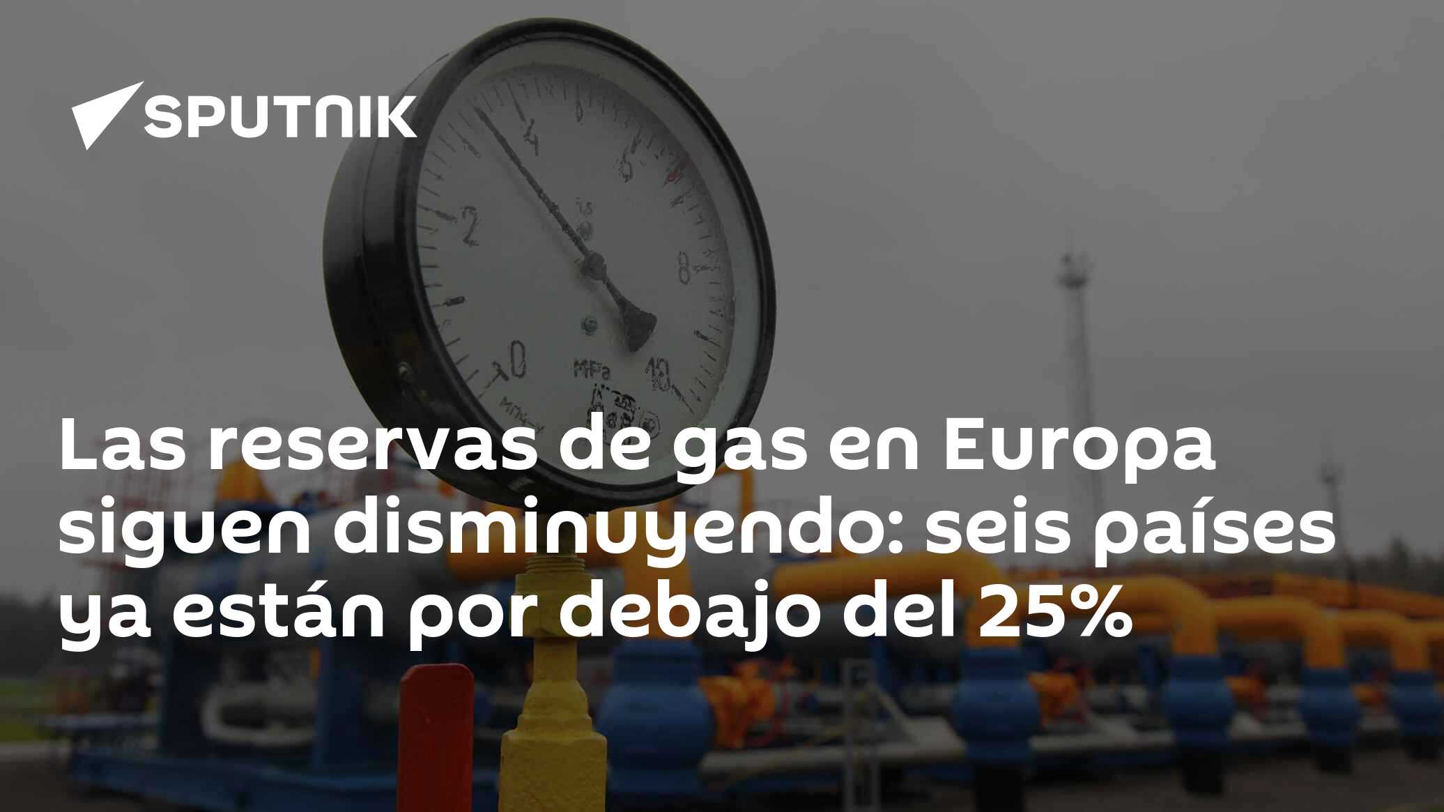 Las reservas de gas en Europa siguen disminuyendo: seis países ya están ...