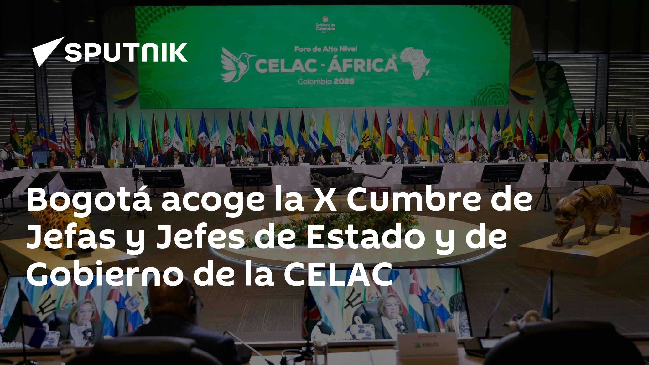 Bogotá acoge la X Cumbre de Jefas y Jefes de Estado y de Gobierno de la ...