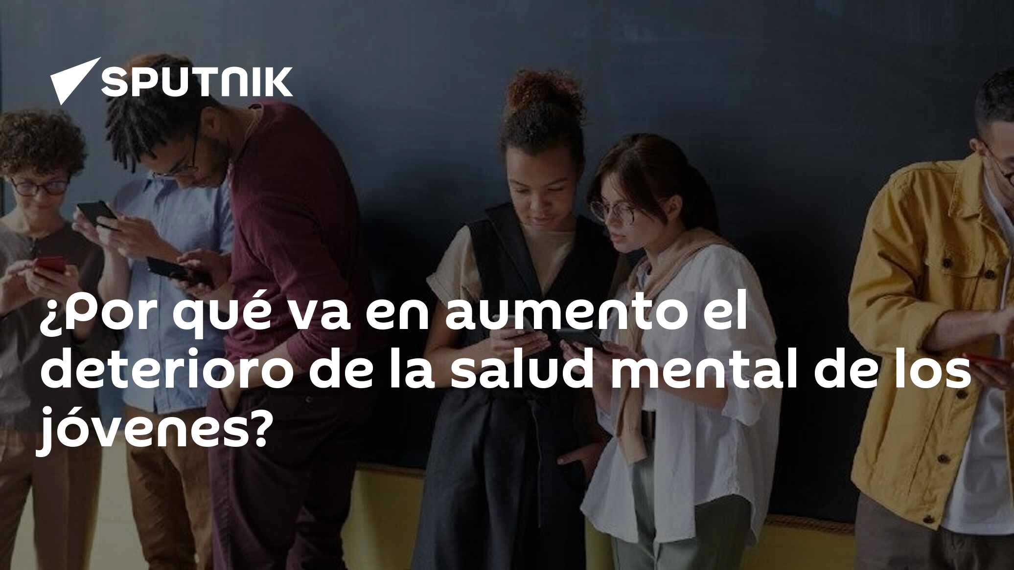 ¿Por qué va en aumento el deterioro de la salud mental de los jóvenes ...