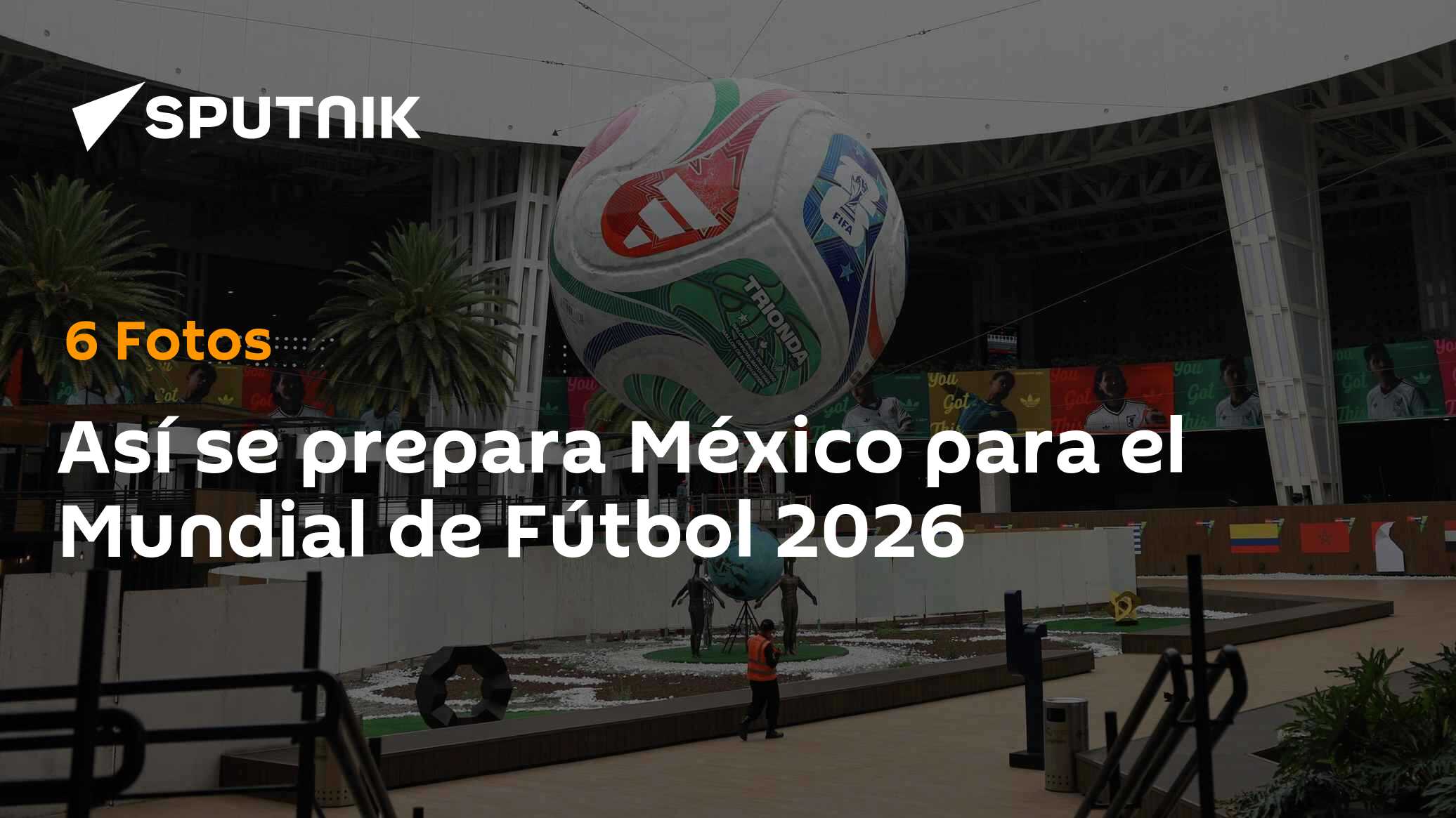 Así se prepara México para el Mundial de Fútbol 2026 - 12.05.2026 ...