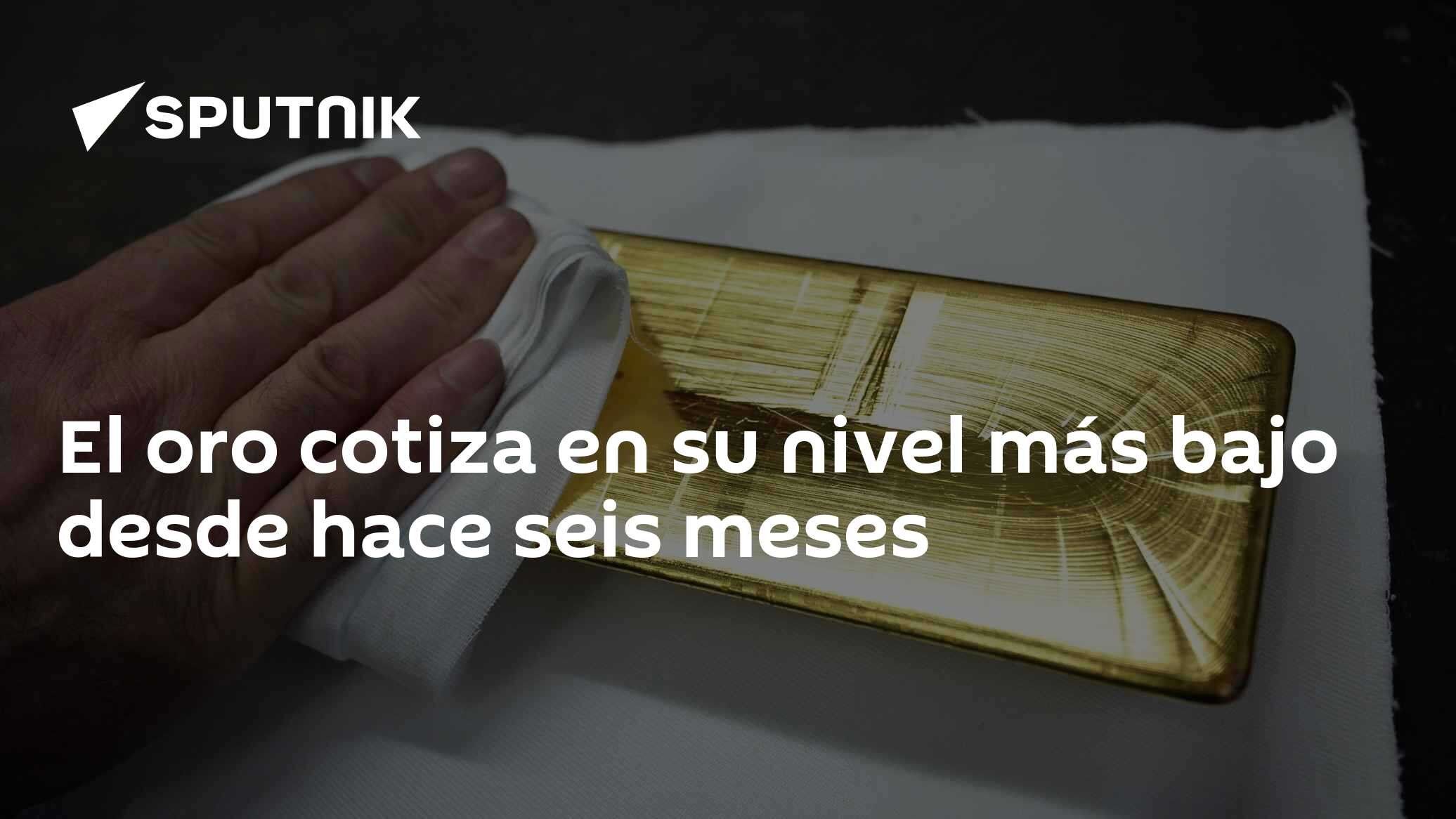 El oro cotiza en su nivel más bajo desde hace seis meses - 11.06.2026 ...