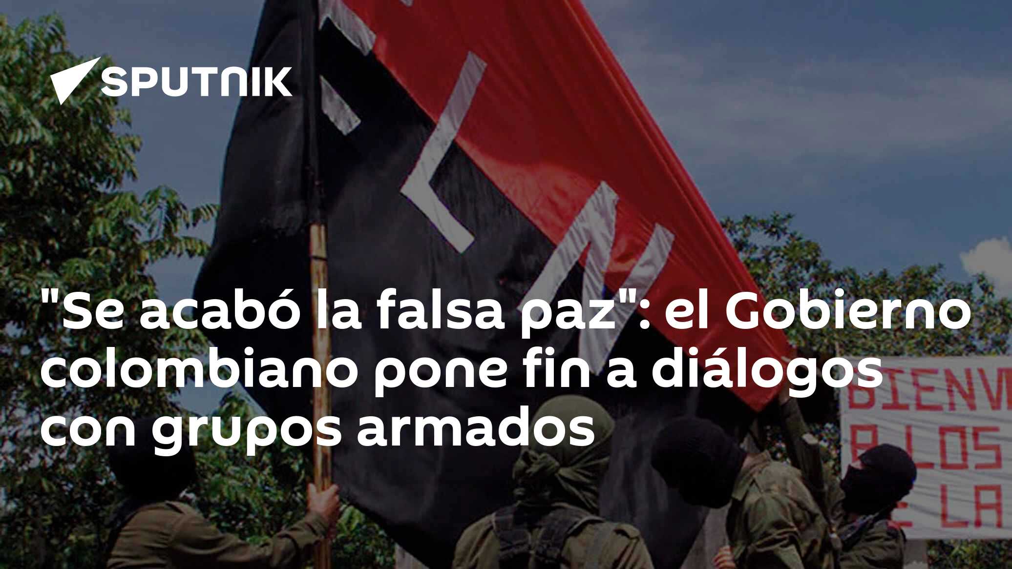 "Se acabó la falsa paz": el Gobierno colombiano pone fin a diálogos con grupos armados