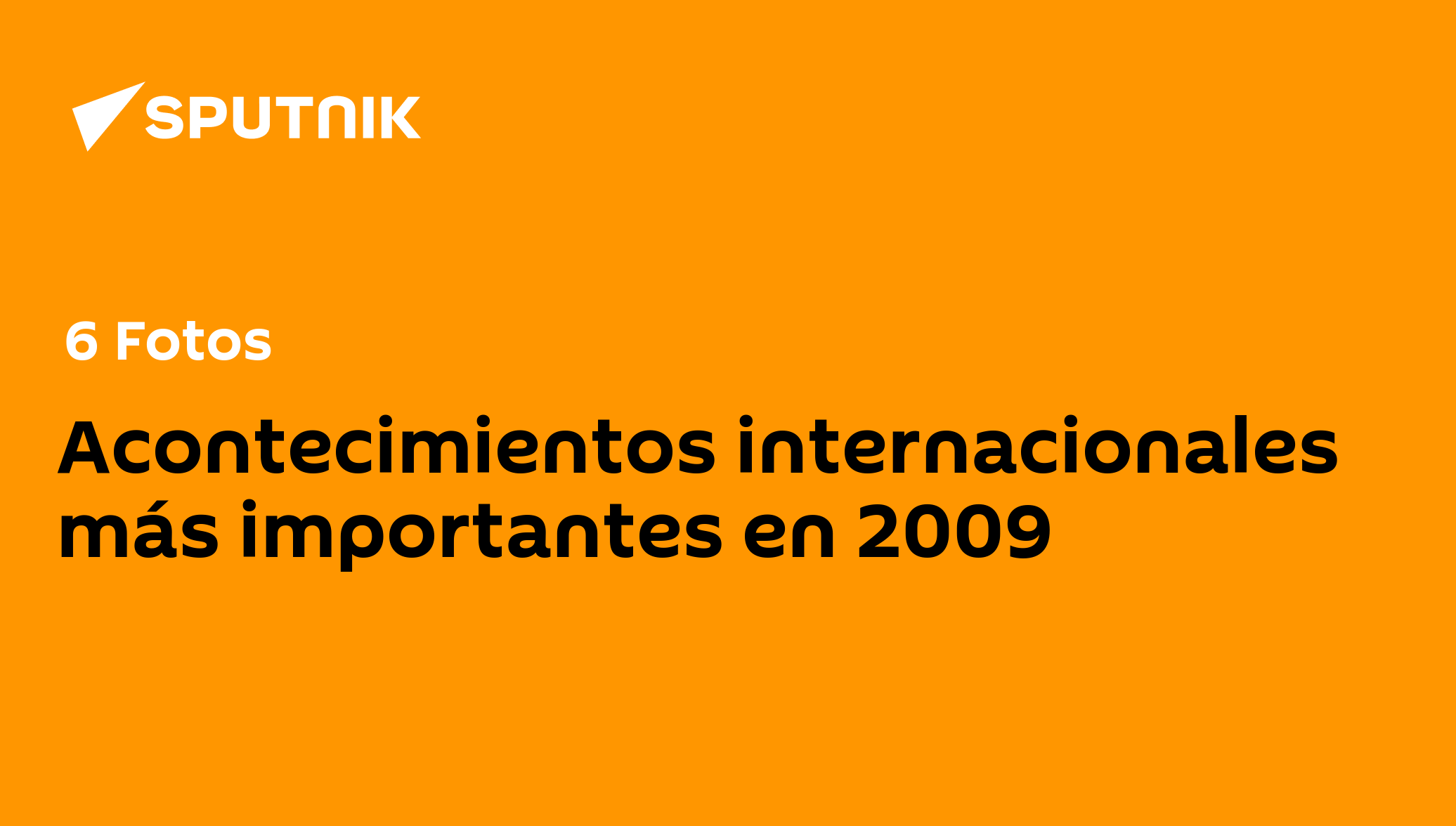 Acontecimientos internacionales más importantes en 2009 - 03.01.2010