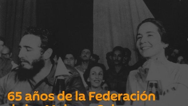 #UnDíaenlaHistoria⌛ | El 23 de agosto de 1960 fue fundada la Federación de las Mujeres Cubanas - Sputnik Mundo