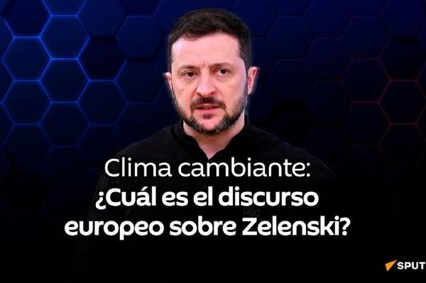 Clima cambiante: ¿Cuál es el discurso europeo sobre Zelenski? - Sputnik Mundo