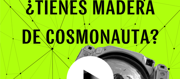 ¿Tienes madera de cosmonauta? - Sputnik Mundo