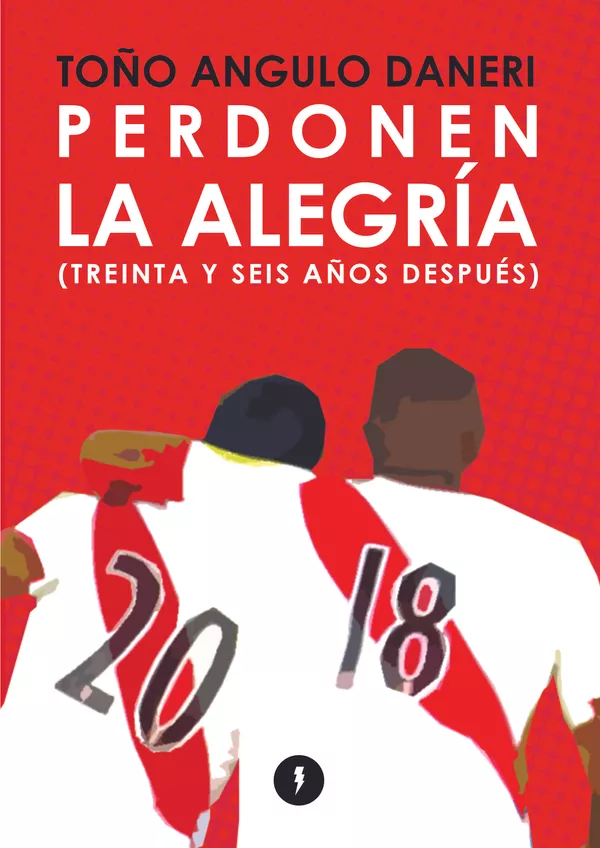 Portada del libro de Toño Angulo 'Perdonen la alegría (Treinta y seis años después)' Portada del libro de Toño Angulo 'Perdonen la alegría (Treinta y seis años después)' - Sputnik Mundo