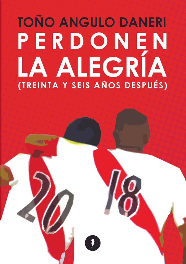 Portada del libro de Toño Angulo 'Perdonen la alegría (Treinta y seis años después)' - Sputnik Mundo